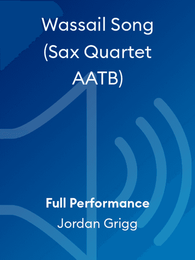 Wassail Song (Sax Quartet AATB)