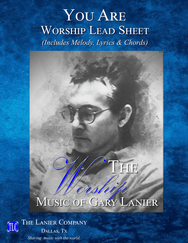 YOU ARE, Worship Lead Sheet (Includes Melody, Lyrics & Chords)