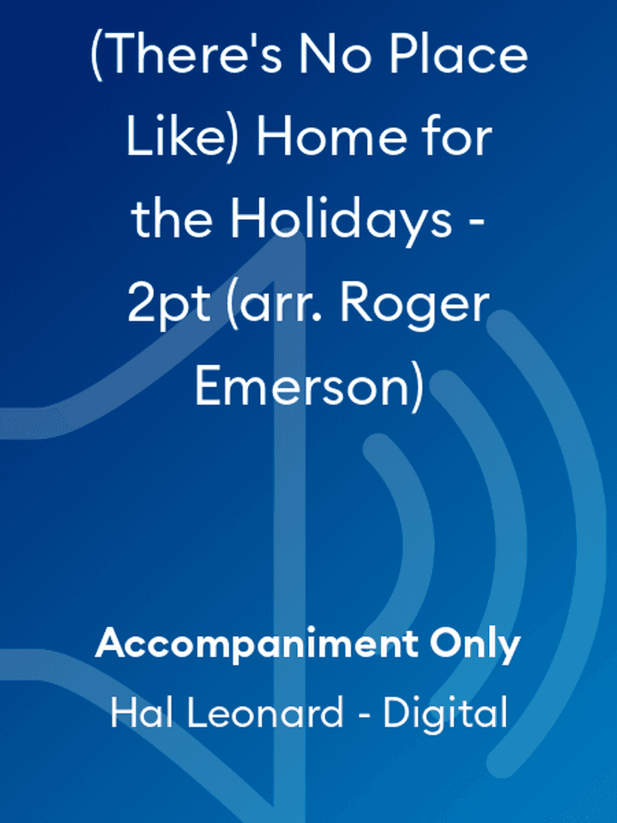 (There's No Place Like) Home for the Holidays - 2pt (arr. Roger Emerson)