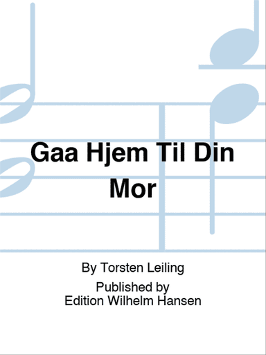 Gaa Hjem Til Din Mor