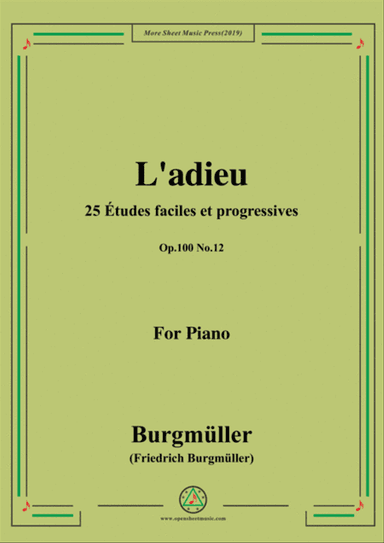 Burgmüller-25 Études faciles et progressives, Op.100 No.12,L'adieu