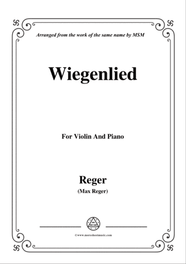 Reger-Wiegenlied,for Violin and Piano