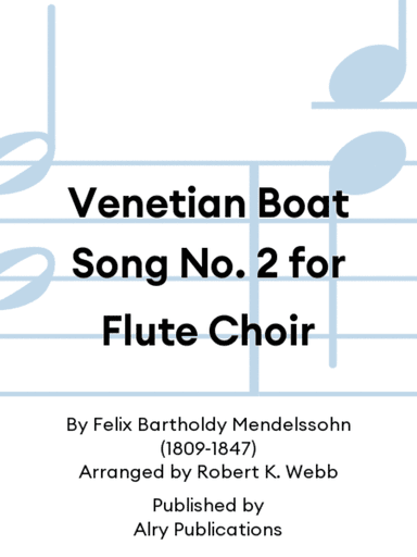 Venetian Boat Song No. 2 for Flute Choir