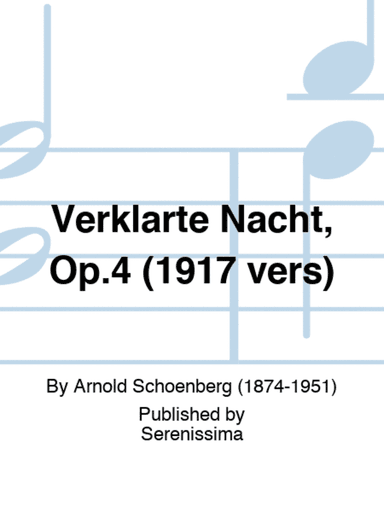 Verklarte Nacht, Op.4 (1917 vers)