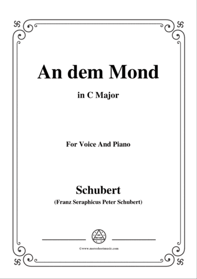 Schubert-An den Mond(To The Moon),D.468,in C Major,for Voice&Piano