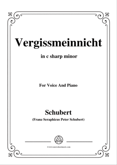 Schubert-Vergissmeinnicht in c sharp minor,for voice and piano