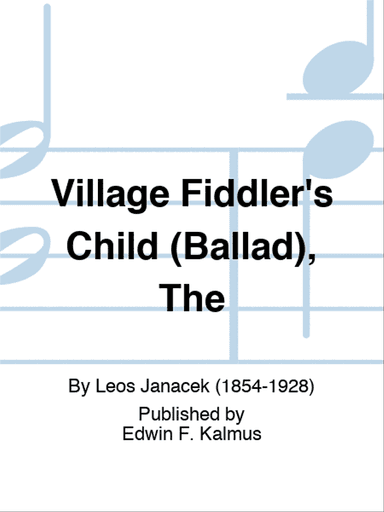 Village Fiddler's Child (Ballad), The