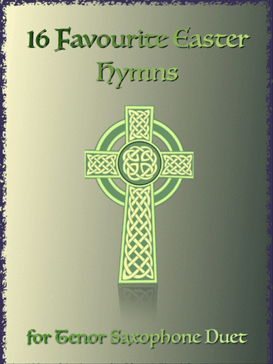 16 Favourite Easter Hymns for Tenor Saxophone Duet