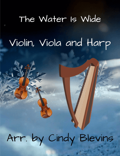 The Water Is Wide, for Violin, Viola and Harp
