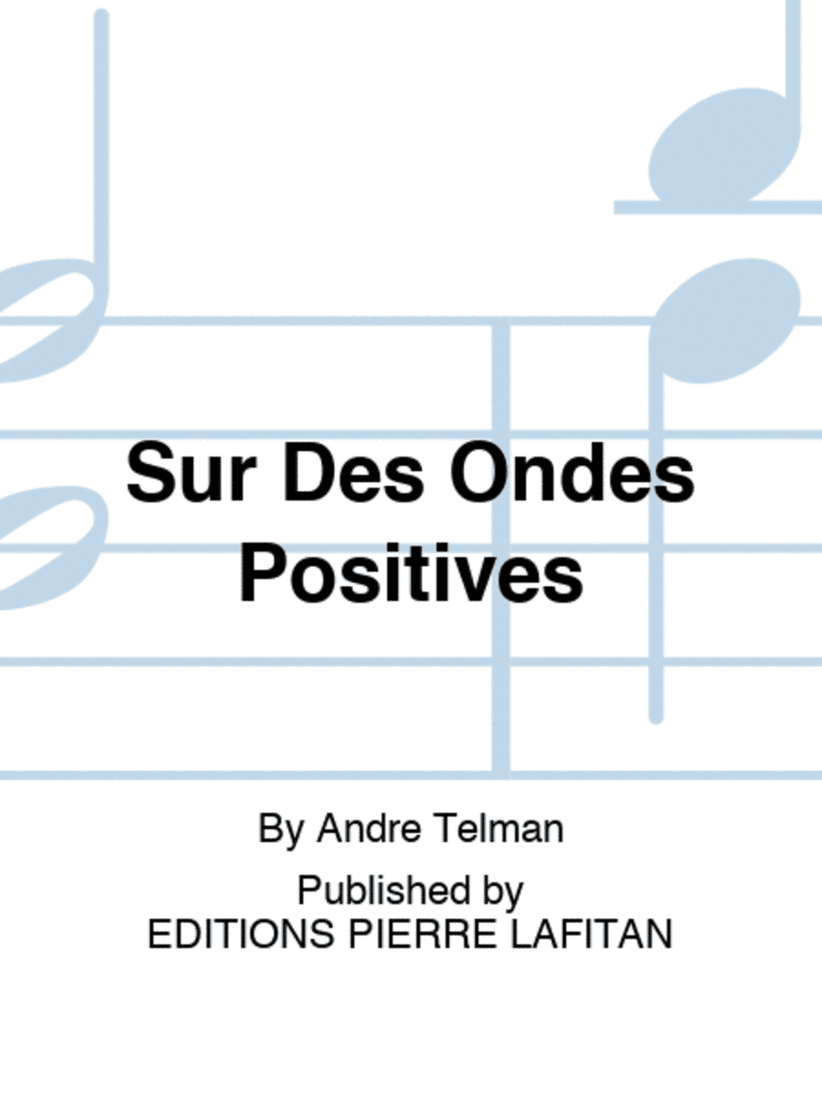 Sur Des Ondes Positives