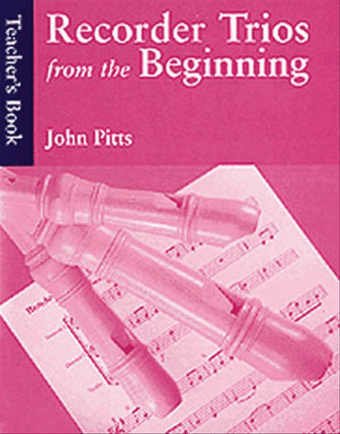 Recorder Trios From The Beginning: Teacher's Book