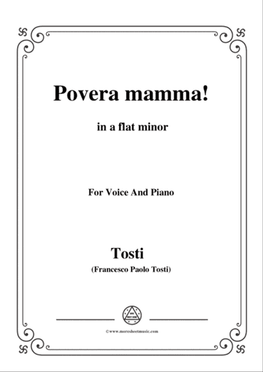 Tosti-Povera mamma! In a flat minor,for voice and piano