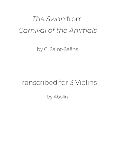 Saint-Saëns: "The Swan" from "Carnival of the Animals" - arr. for Violin Trio