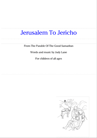 Jerusalem To Jericho - A musical adaptation of the Parable Of The Good Samaritan for children