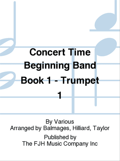 Concert Time Beginning Band Book 1 - Trumpet 1