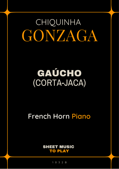 Gaúcho (Corta-Jaca) - French Horn and Piano - W/Chords (Full Score and Parts)