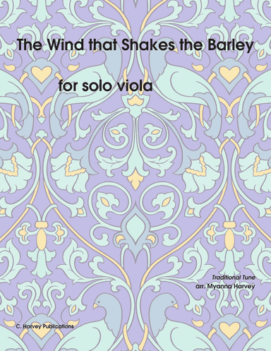 The Wind that Shakes the Barley for Solo Viola - Variations on an Unaccompanied Fiddle Tune