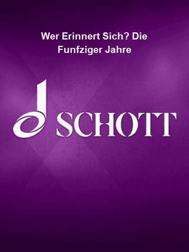 Wer Erinnert Sich? Die Fünfziger Jahre