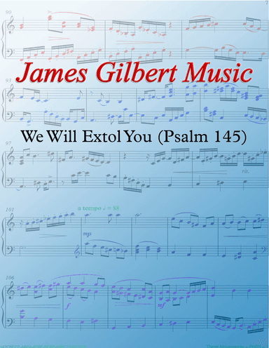 We Will Extol You (Psalm 145)