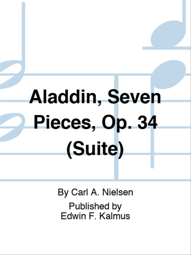 Aladdin, Seven Pieces, Op. 34 (Suite)