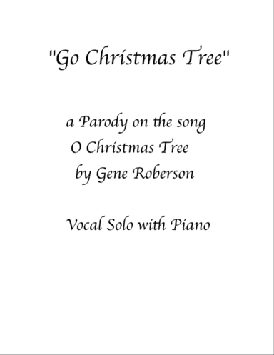 "Go Christmas Tree" (O Christmas Tree parody)