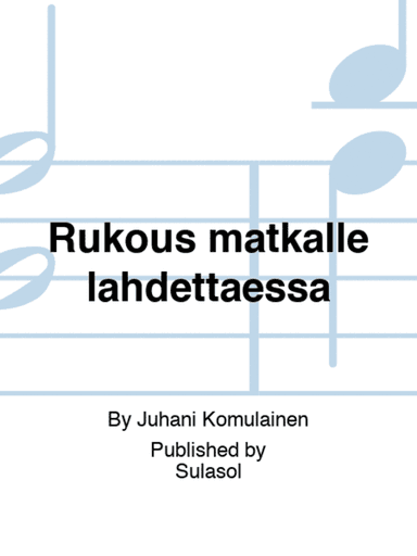 Rukous matkalle lähdettäessä