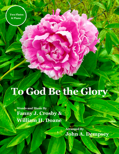 To God Be the Glory (Trio for Two Flutes and Piano)