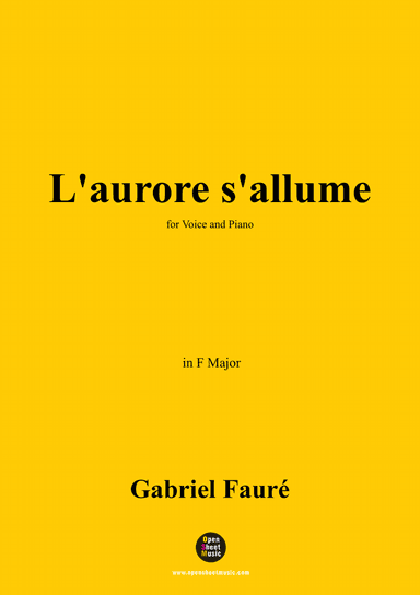 Fauré-L'aurore s'allume,in F Major,for Voice and Piano