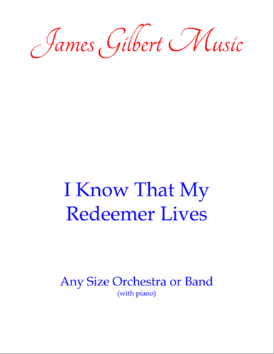 I Know That My Redeemer Lives