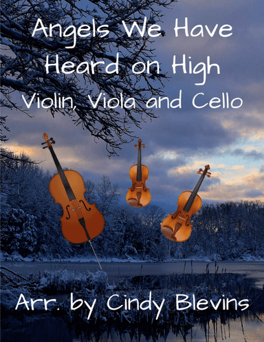 Angels We Have Heard On High, for Violin, Viola and Cello