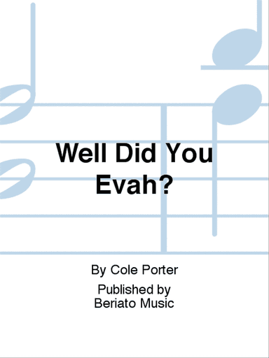 Well Did You Evah?