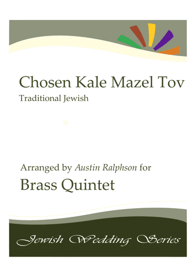 Chosen Kale Mazel Tov חתן וכלה ברכות (Jewish Wedding) - brass quintet