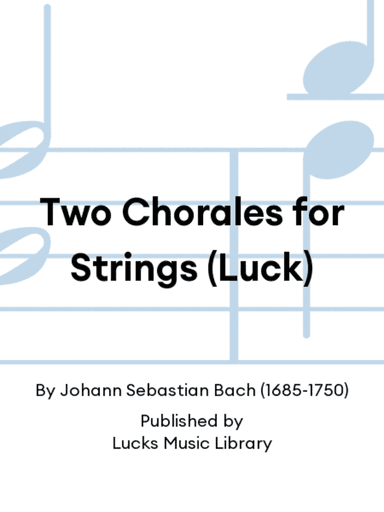Two Chorales for Strings (Luck)