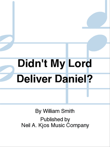 Didn't My Lord Deliver Daniel?