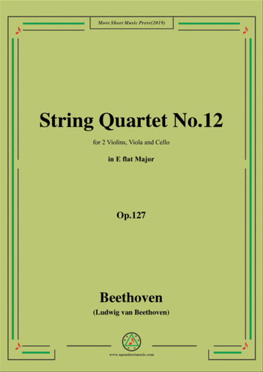 Beethoven-String Quartet No.12 in E flat Major,Op.127