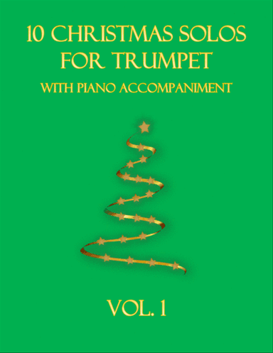 10 Christmas Solos for Trumpet (with piano accompaniment) vol. 1