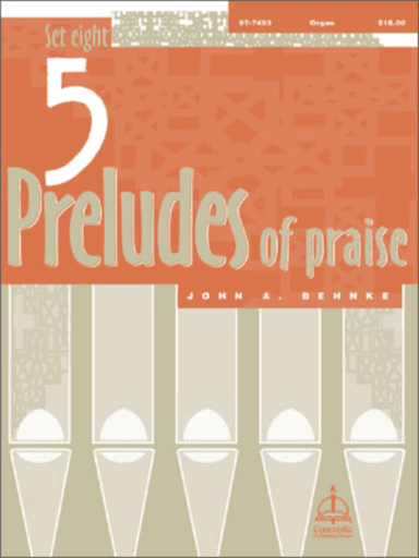 Five Preludes of Praise, Set 8