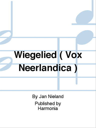 Wiegelied ( Vox Neerlandica )