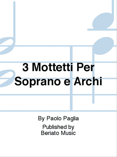 3 Mottetti Per Soprano e Archi