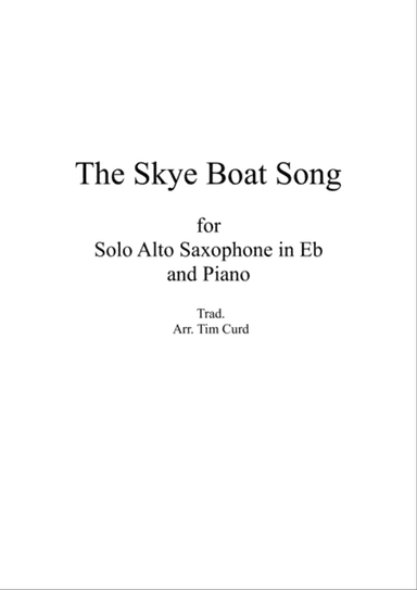 The Skye Boat Song. For Solo Alto Saxophone and Piano