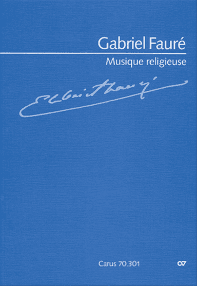 Faure: Sacred music. Complete edition of the shorter sacred music for choir and ensembles