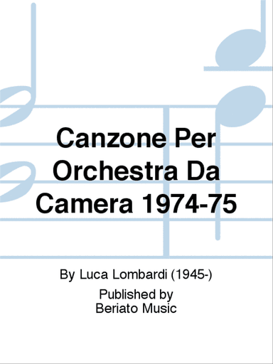 Canzone Per Orchestra Da Camera 1974-75