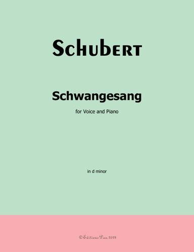 Schwangesang, by Schubert, in d minor