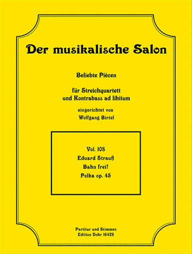 Bahn frei! op. 45 -Polka- (für Streichquartett)
