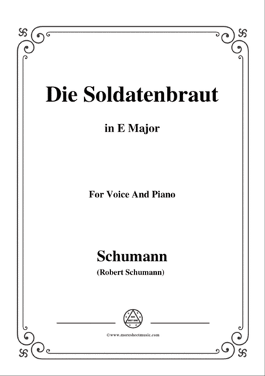 Schumann-Die Soldntenbraut,in E Major,for Voice and Piano