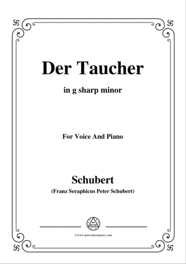 Schubert-Der Taucher(The Diver),D.77 (formerly D.111),in g sharp minor,for Voice&Pno