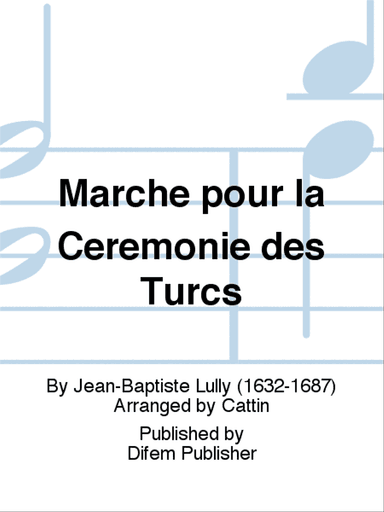 Marche pour la Cérémonie des Turcs