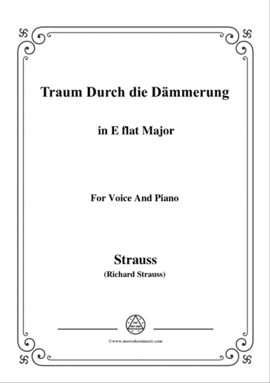 Richard Strauss-Traum Durch die Dämmerung in E flat Major,for Voice and Piano