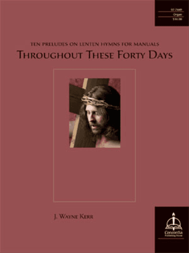 Throughout These Forty Days