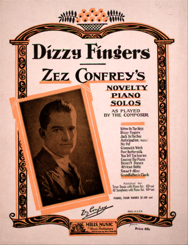 Dizzy Fingers. Zez Confrey's Novelty Piano Solos